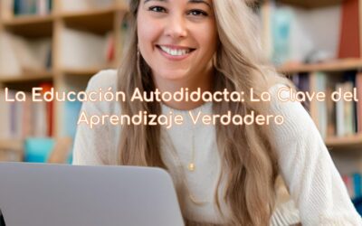 La Educación Autodidacta: La Clave del Aprendizaje Verdadero